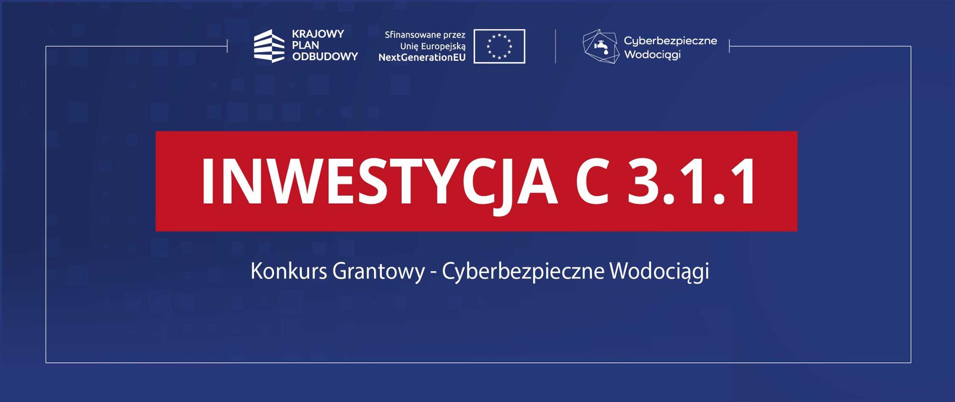 konkurs Grantowy - Cyberbezpieczny Rząd, Inwestycja C3.1.1 KPO