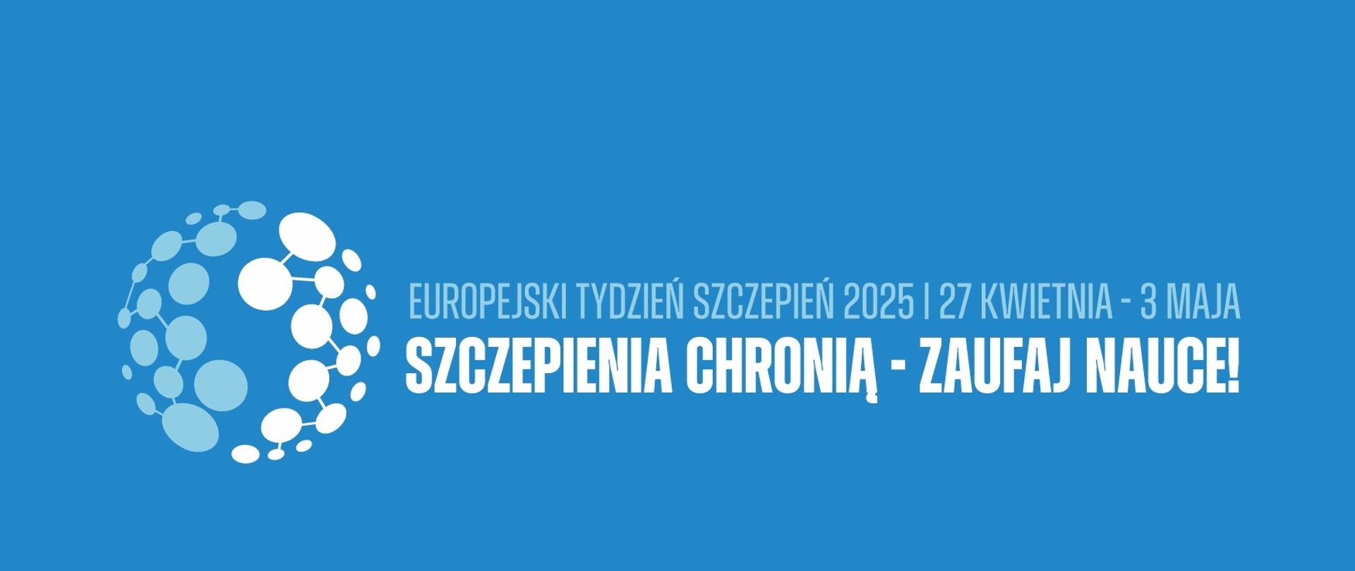 Szczepienia chronią - zaufaj nauce