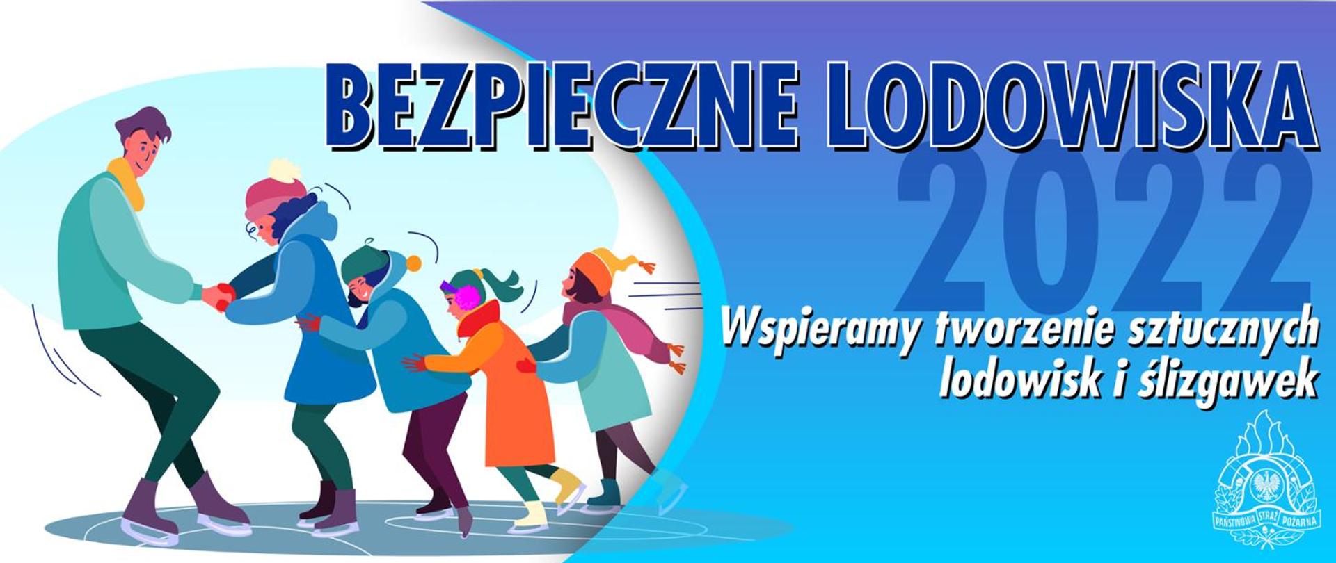 Zdjęcie przedstawia grafikę promującą akcję bezpieczeństwa na lodzie. Z lewej strony grafika postaci - 5 osób na łyżwach. Z prawej strony napisy "Bezpieczne lodowiska" oraz "Wspieramy tworzenie sztucznych lodowisk i ślizgawek". 