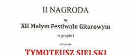 Dyplom dla ucznia Tymoteusza Sielskiego za II nagrodę w grupie I w ogólnopolskim XII Małym Festiwalu Gitarowym, który odbył się 2 marca 2026 r. w Państwowej Szkole Muzycznej I i II stopnia im. Fryderyka Chopina w Sochaczewie.
