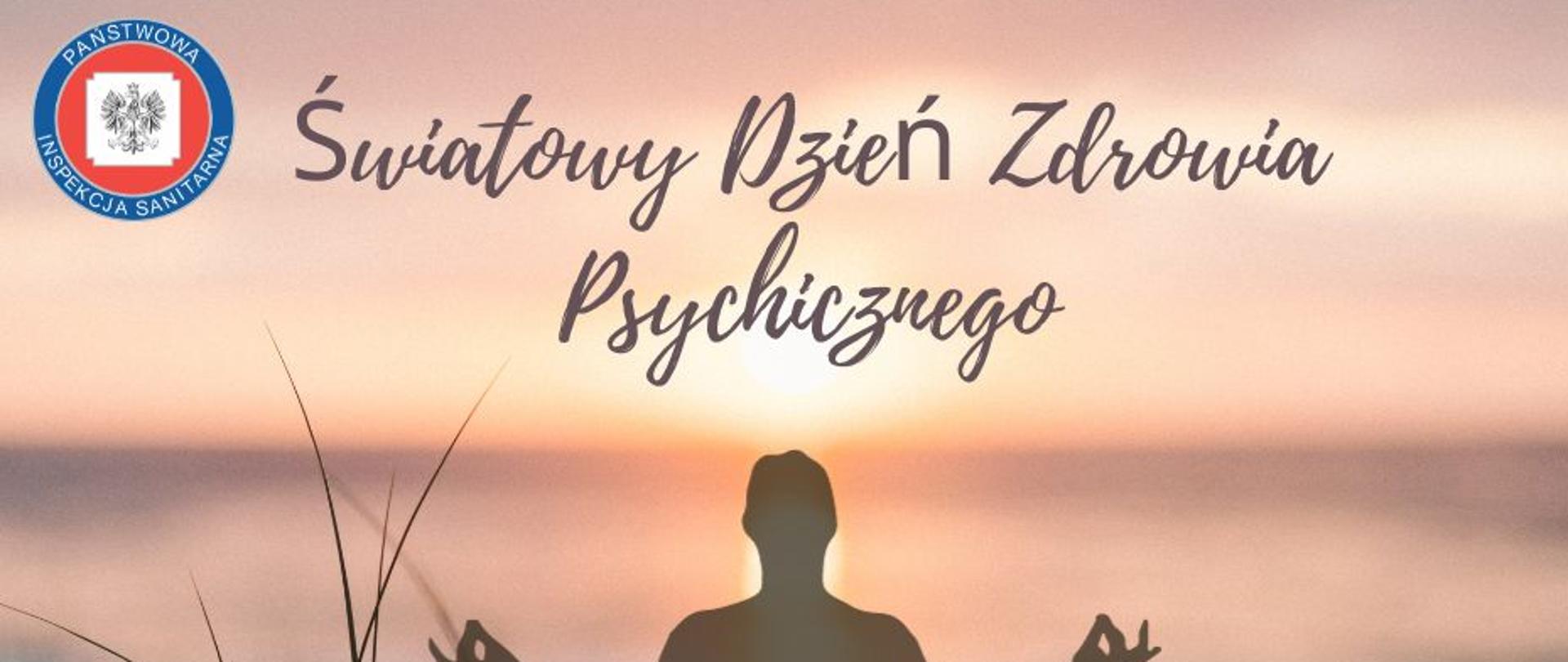 Grafika przedstawia jezioro oraz niebieskie kwiaty, w centralnym punkcie kontury osoby w pozycji medytującej. Na górze widnieje napis "Światowy Dzień Zdrowia Psychicznego" oraz data 10 października. 