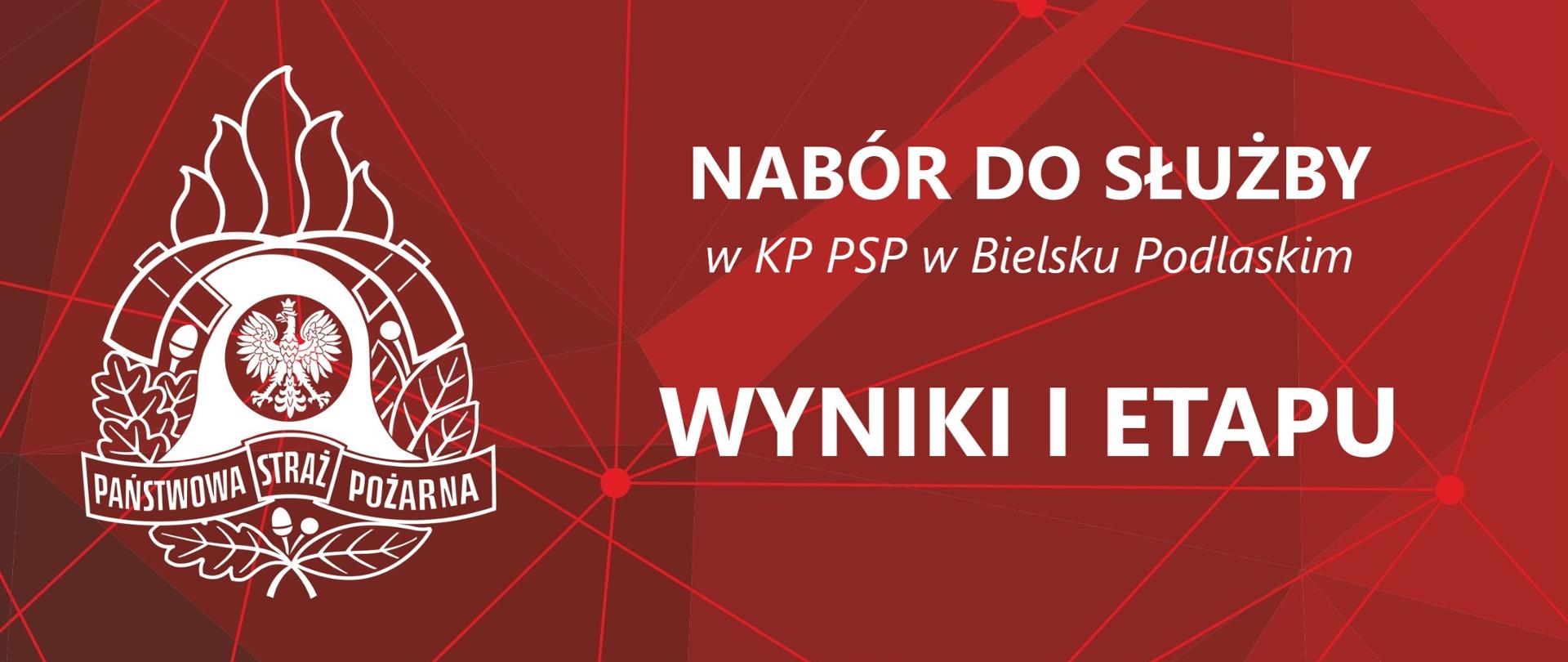 Baner z logo PSP i Napisem: Nabór do służby w KP PSP w Bielsku Podlaskim - Wyniki I etapu