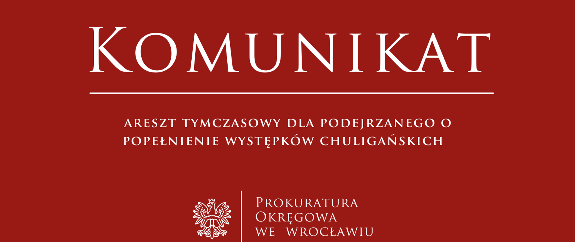 Areszt tymczasowy dla podejrzanego o popełnienie występków chuligańskich 