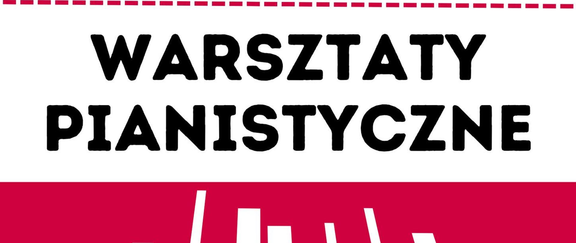 Plakat warsztatów pianistycznych na białym tle z elementem graficznym klawiatury fortepianu na środku, logo szkoły w lewym dolnym roku informacją tekstową o warsztatach.
