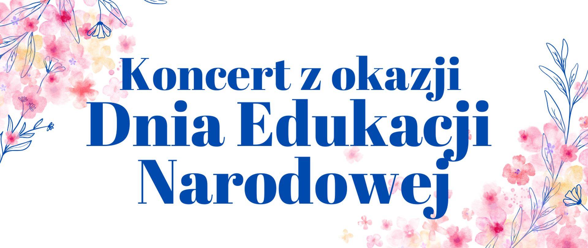 Białe tło, w lewym górnym rogu i prawym rolnym kolorowe kwiaty. Na środku napis z nazwą koncertu