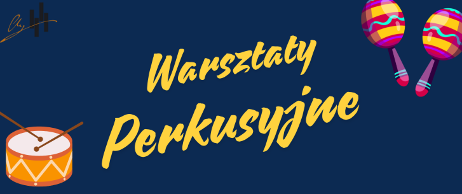 Na plakacie jest logo szkoły i grafika bębna oraz kastanietów. Na środku pełna nazwa wydarzenia - warsztaty perkusyjne