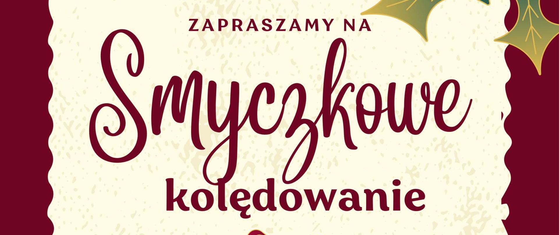 Plakat Smyczkowe Kolędowanie. Bordowa ramka, beżowe tło, w rogach rośliny 