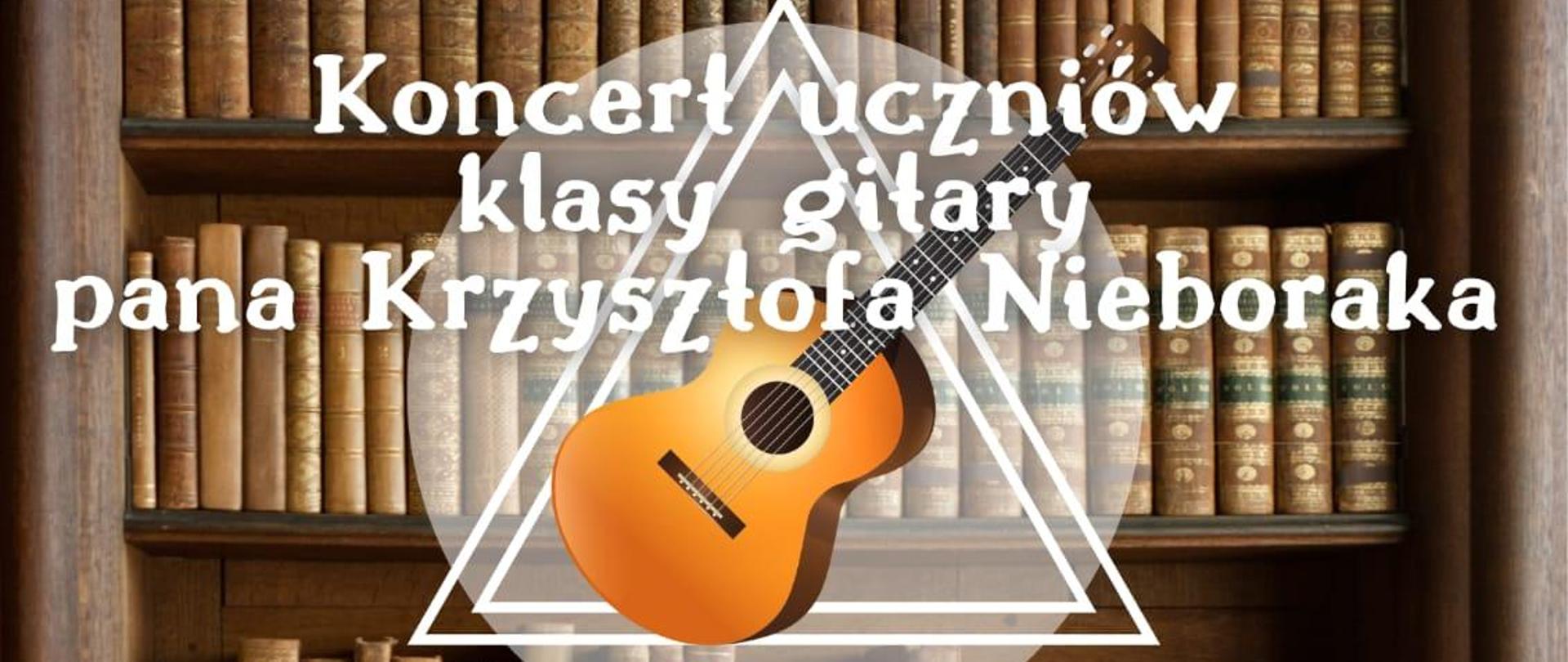 Koncert klasowy p. Krzysztofa Nieboraka