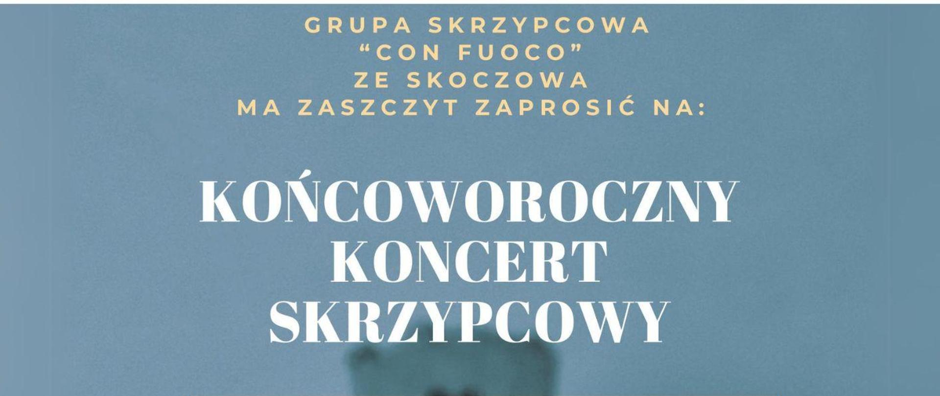 Plakat informacyjny dotyczący Skrzypcowego Koncertu Końcoworocznego odbywającego się w dniu 15.06.2024 o godz. 17.00.