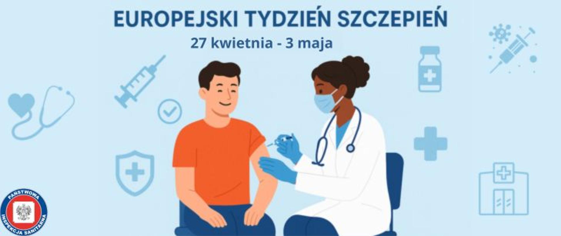 Grafika przedstawia na pierwszym planie mężczyznę w pomarańczowej koszulce, który siedzi na fotelu a obok znajduje się lekarka w białym kilu, która wykonuje szczepienie. Sylwetki postaci znajdują się na błękitnym tle, na którym umieszczono symbole związane z medycyną takiej jak stetoskop, strzykawka, tarcza z krzyżem, butelka z preparatem szczepionkowym, wirusy, szpital. W lewym dolnym rogu znajduje się logo Państwowej Inspekcji Sanitarnej. Na samej górze grafiki znajduje się napis Europejski Tydzień Szczepień 27 kietnia-3 maja.