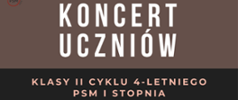 Plakat koncertu na ciemno brązowym tle w górnym rogu nutka- logo Państwowej Szkoły Muzycznej I i II stopnia w Stalowej Woli, obok nazwa sekcji akordeonu, instrumentów dętych i perkusji I i II stopnia, poniżej zdjęcia instrumentów dętych. W dolnej części plakatu data i godzina koncertu.