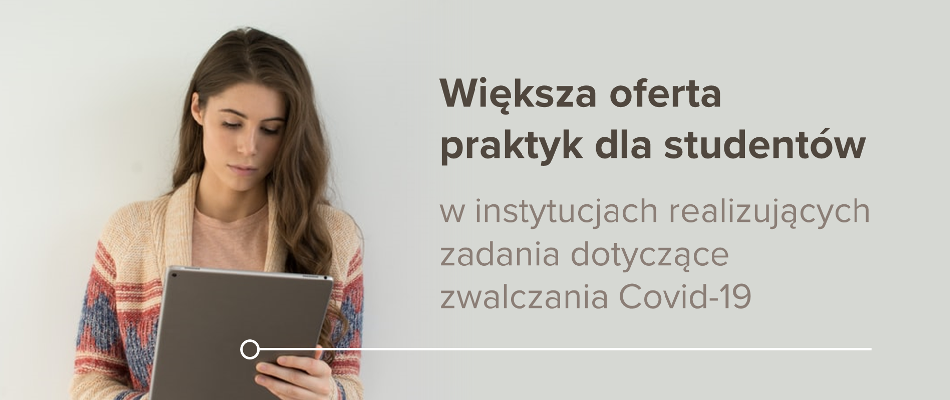 Jasna grafika z kobietą trzymającą tablet i tekstem obok: "Większa oferta praktyk dla studentów w instytucjach realizujących zadania dotyczące zwalczania Covid-19"