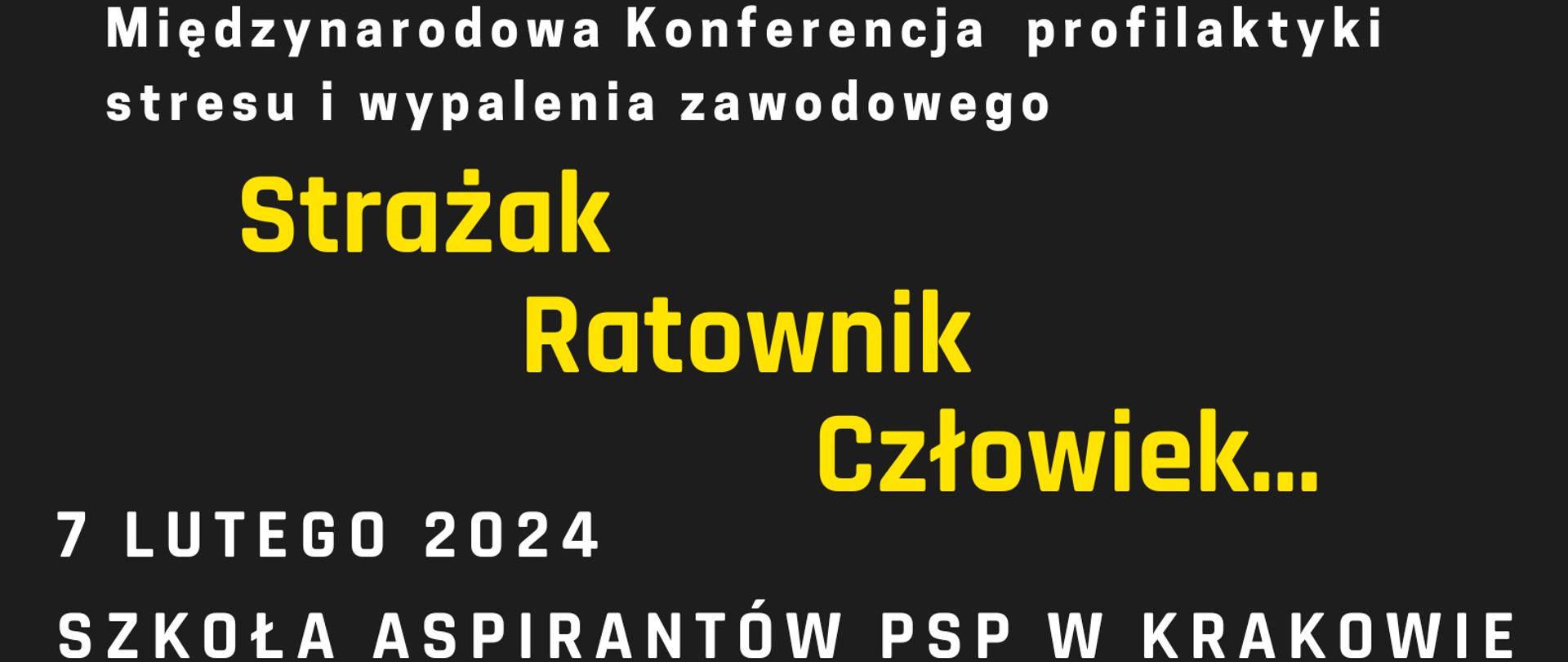 Zapraszamy na Konferencję „Strażak Ratownik Człowiek…” 