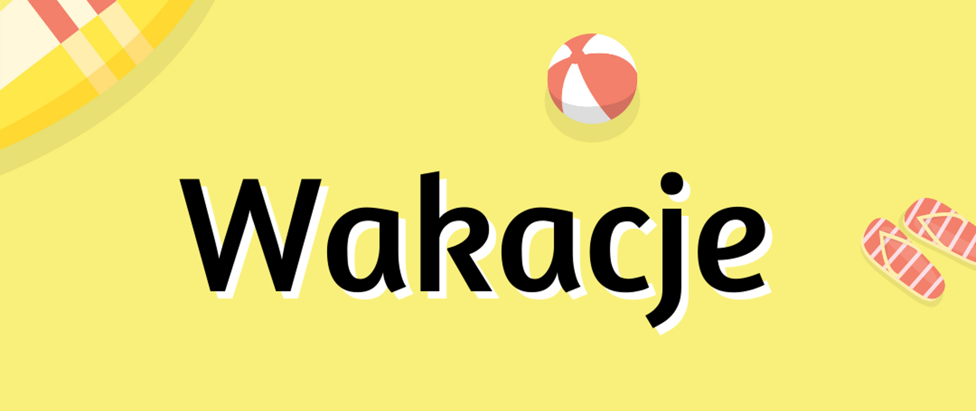 Żółto-szmaragdowe tło imitujące plażę, piłka, klapki, dwa koła ratunkowe i dwa kajaki, czarne napisy