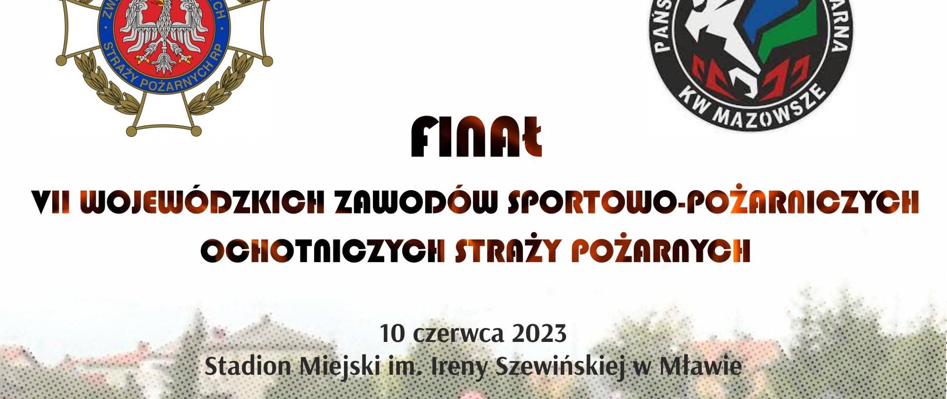 Plakat informacyjny "Finał VII Wojewódzkich Zawodów Sportowo-Pożarniczych Ochotniczych Straży Pożarnych"