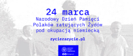Grafika IPN: 24 marca Narodowy Dzień Pamięci Polaków ratujących Żydów pod okupacją niemiecką 