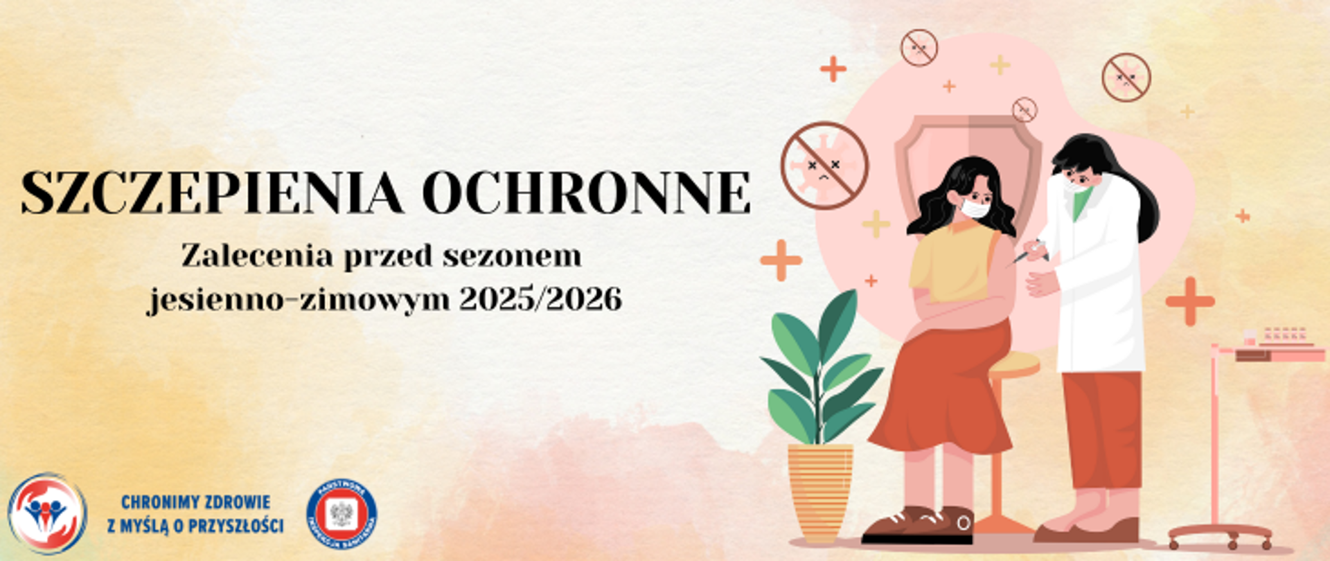 Grafika przedstawia pielęgnarke lub lekarkę, która podaje szczepienie pacjentce siedzącej na małym krześle. w tle znajduje się tarcza, kwiatek w doniczce i symbole wirusa. Po lewej stronie umieszczono napis Szczepienia ochronne - zalecenia przed sezonem jesienno-zimowym 2025/2026. W lewym dolnym rogu znajdują się dwa logo Inspekcji Sanitarnej oraz napis CHRONIMY ZDROWIE Z MYŚLĄ O PRZYSZŁOŚCI.