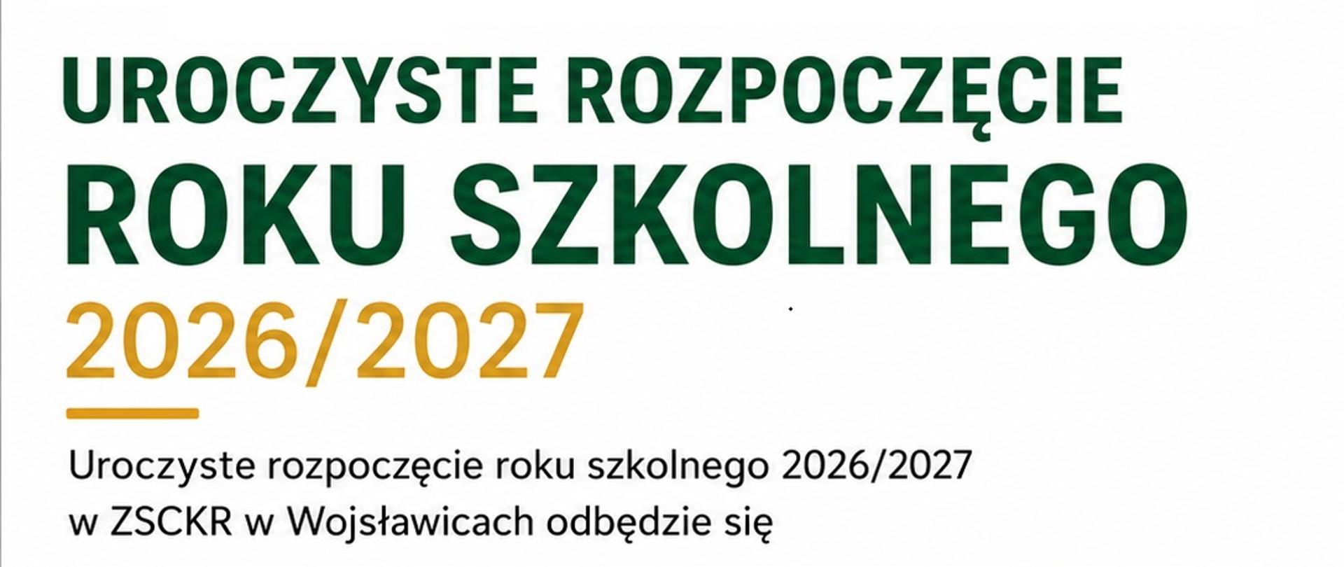 Uroczyste rozpoczęcie roku szkolnego 2026/2027 w ZSCKR w Wojsławicach