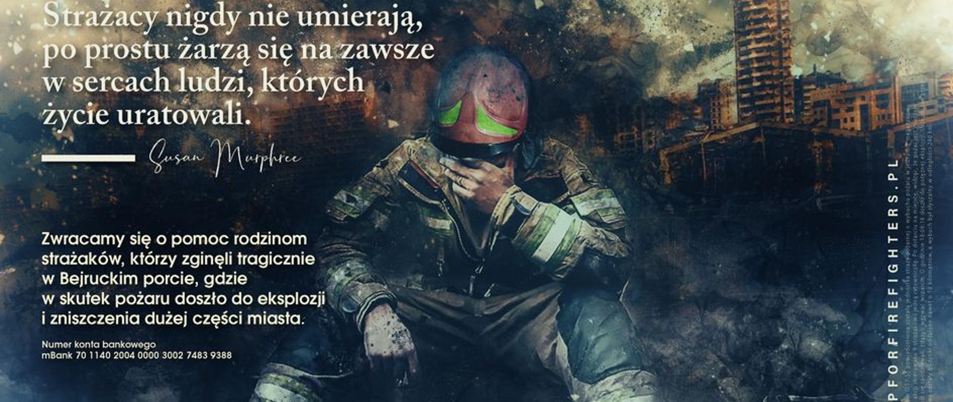 Plakat przedstawia zmęczonego i brudnego po akcji strażaka. W tle widać zawalone budynki.