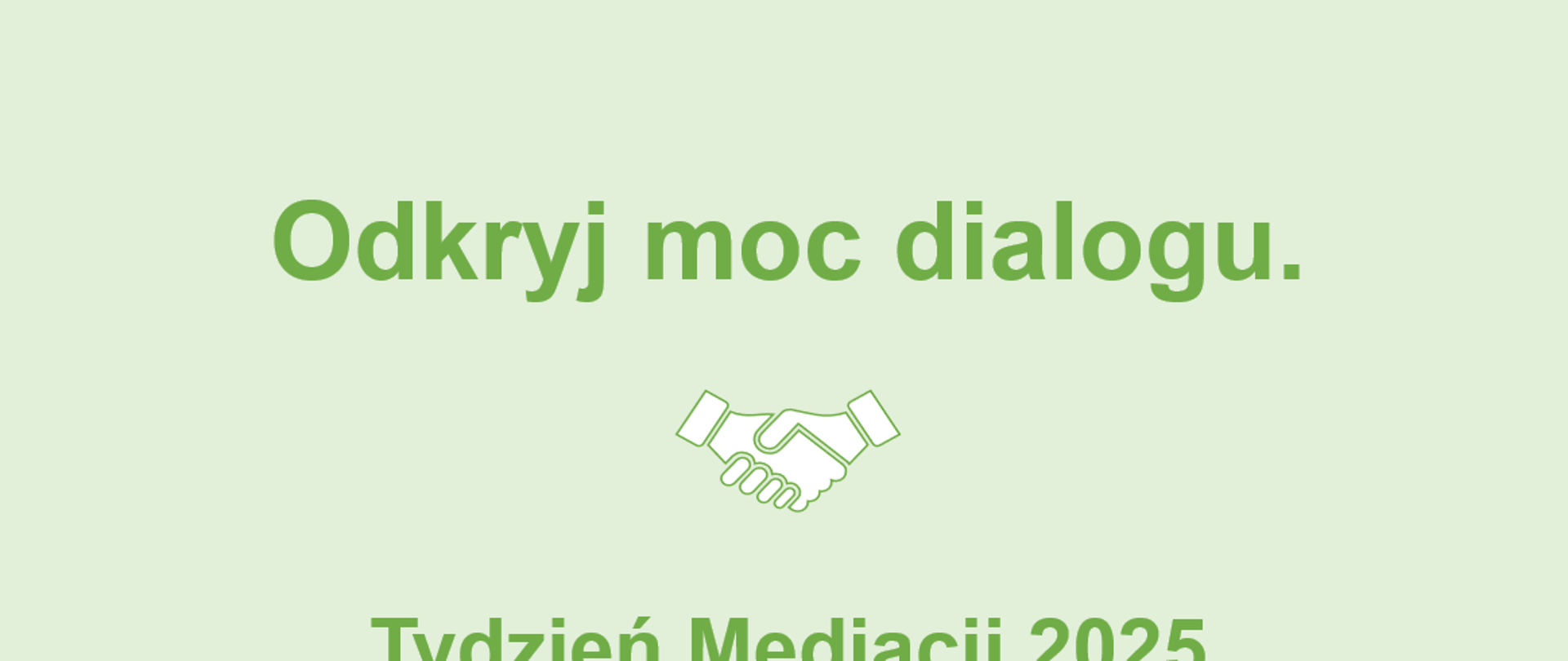 Napis Odkryj Moc dialogu. Tydzień Mediacji 2025 na zielonym tle. 