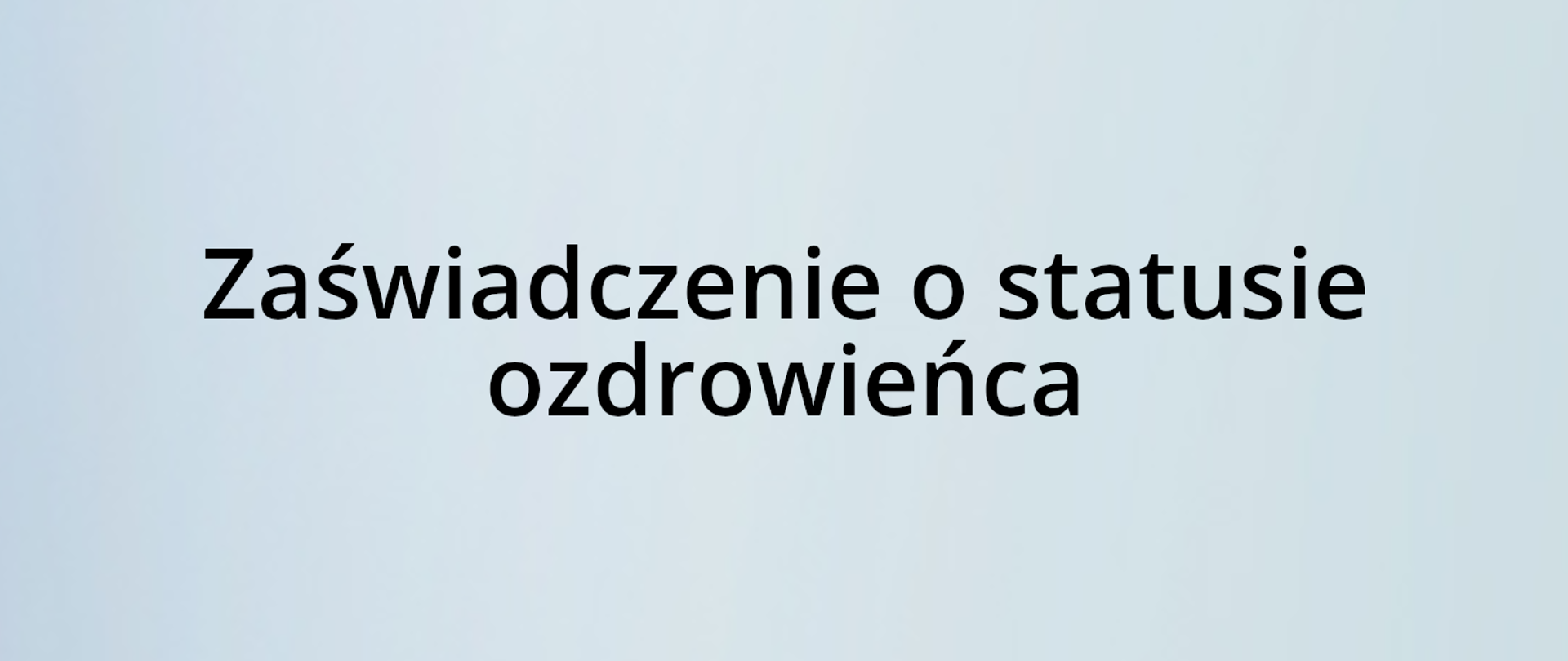 Zaświadczenie o statusie ozdrowieńca