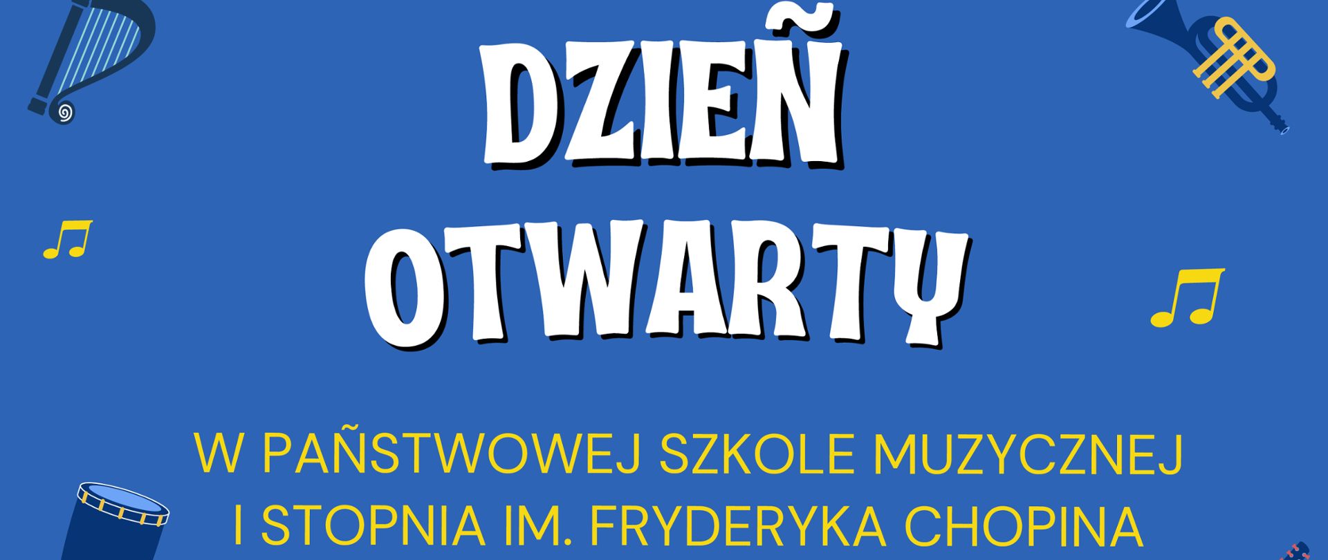 Plakat z informacją o dniu otwartym w PSM I stopnia w Brodnicy
16 maja 2024r. od godz. 15:00
Koncert Uczniów godz. 17:00