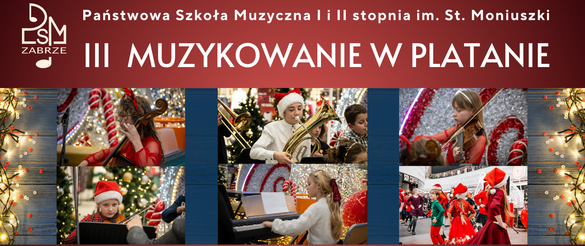 Grafika przedstawia afisz wydarzenia „III Muzykowanie w Platanie”, utrzymany w czerwono-złotej, świątecznej stylistyce z dekoracjami świetlnymi. W centralnej części umieszczono pas z fotografiami dzieci grających na instrumentach oraz tańczących w bożonarodzeniowej scenerii. Całość utrzymana jest w ciepłym, świątecznym nastroju, z elegancką typografią i logotypami szkoły muzycznej oraz centrum handlowego.