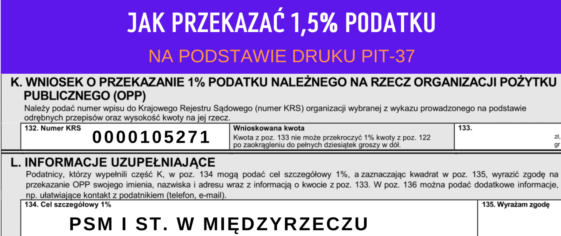 Grafika tekstowa przedstawiająca w górnej części wycentrowany napis: jak przekazać 1,5% podatku na podstawie druku PIT-37 na fioletowym tle, poniżej fragment prawidłowo wypełnionego druku PIT-37 z danymi KRS i celem szczegółowym.