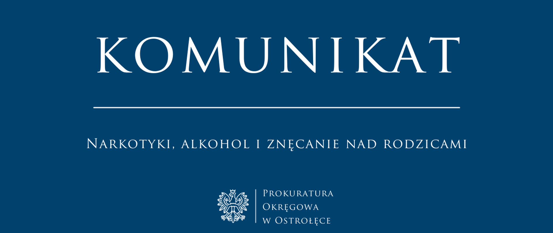 Biały napis Komunikat NARKOTYKI, ALKOHOL I ZNĘCANIE NAD RODZICAMI na niebieskim tle
