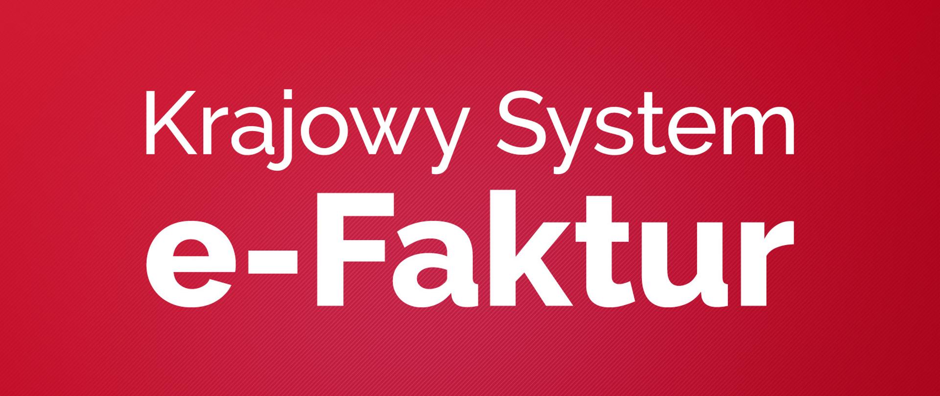 Biały napis Krajowy System e-Faktur na czerwonym tle