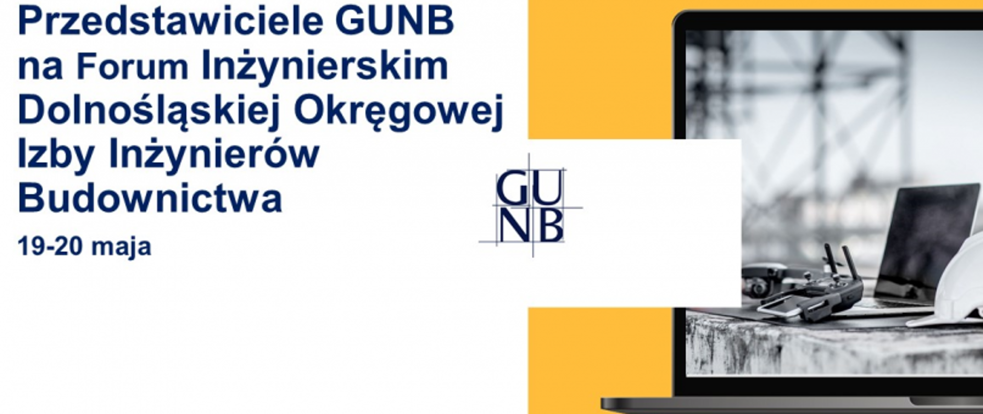 „Uczestnicy Forum Inżynierskiego DOIIB, przedstawiciele GUNB obecni na wydarzeniu w dniach 19–20 maja.”