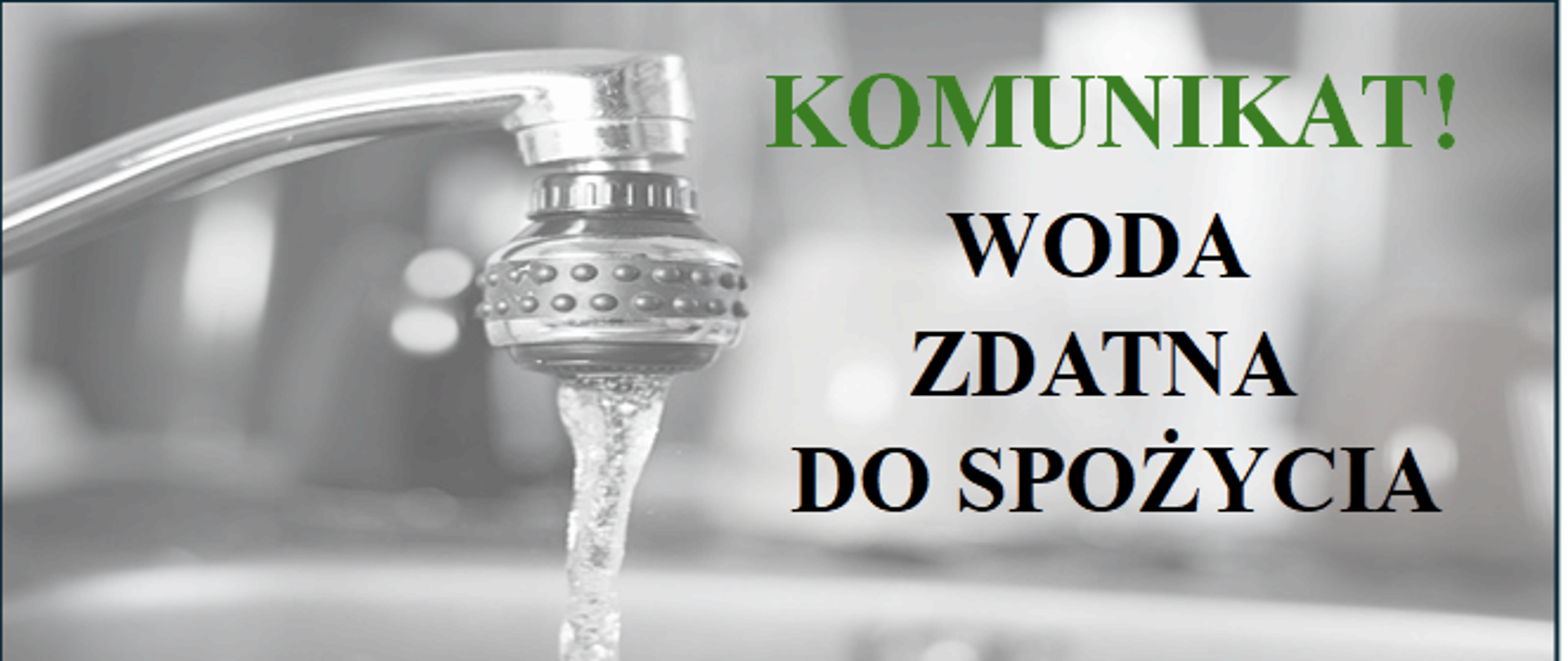KOMUNIKAT WODA ZDATNA DO SPOŻYCIA