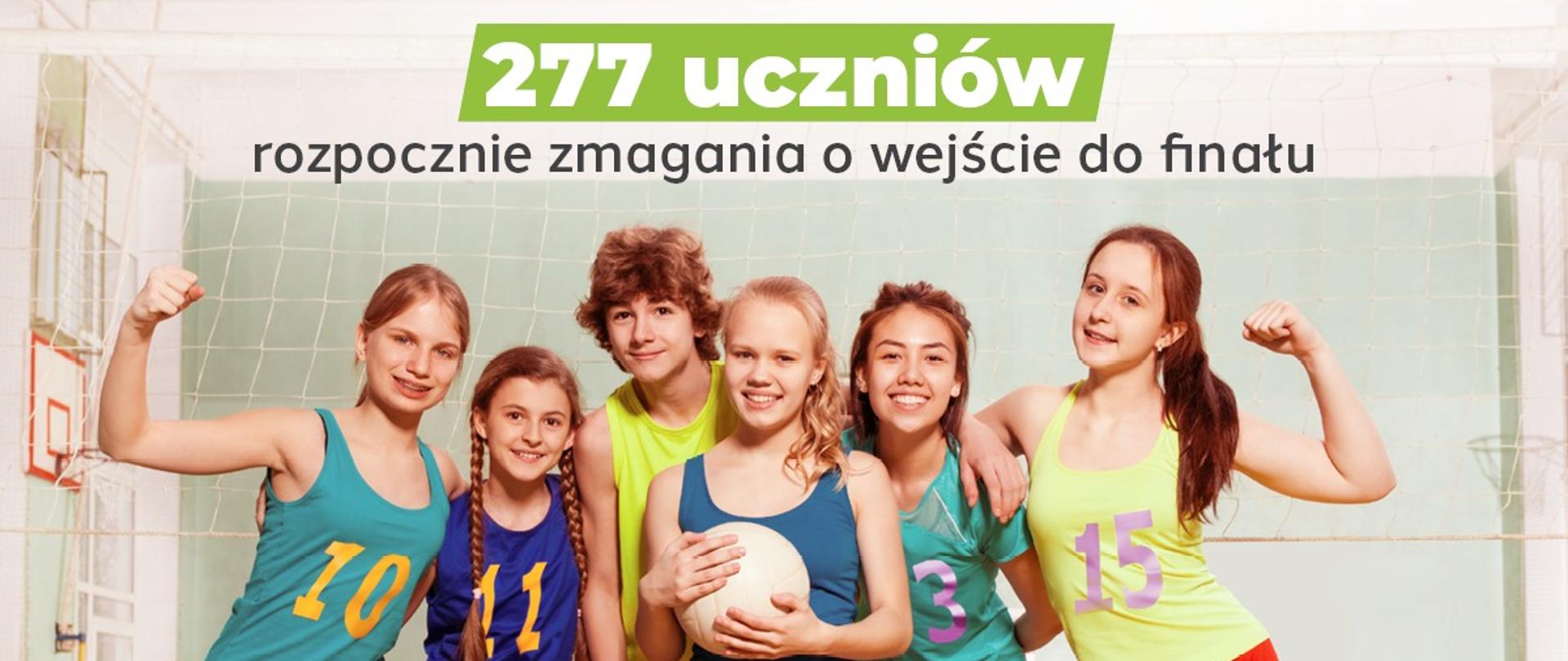 Plakat z napisami na górze informującymi o 2 etapie konkursu Trzymaj formę. 277 uczniów bierze udział. Poniżej 6 uczniów w kolorowych strojach sportowych. Uczennica centralnie stojąca trzyma piłkę ręczną do gry w siatkówkę. Na dole po lewej stronie logotyp trzymaj formę, a po prawej logotyp MZ.