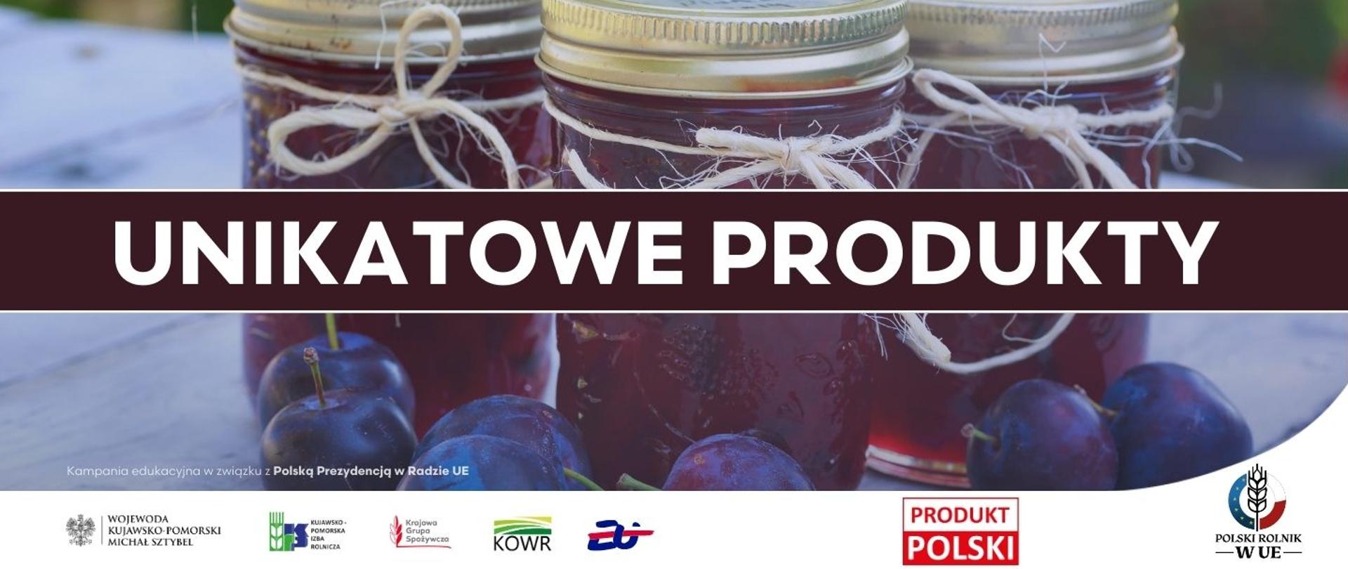Słoiki z powidłami śliwkowymi i śliwki. Na pierwszym planie napis Unikatowe produkty