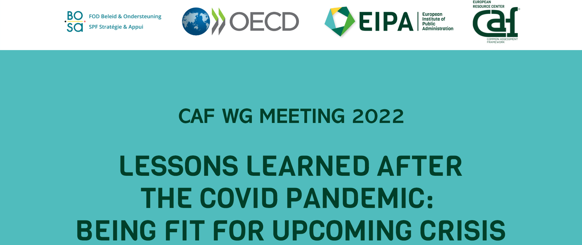 Logo BOSA, OECD, EIPA i CAF - "Lessons learned after the COVID pandemic: being fit for upcoming crises" - tytuł spotkania krajowych korespondentów CAF w Brukseli, 23-24 czerwca 2022 roku