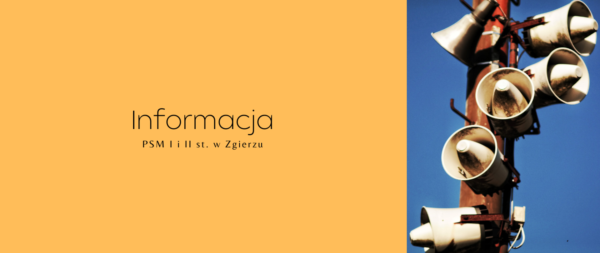 Po lewej stronie, na żółtym tle, czarny napis "Informacja PSM I i II st. w Zgierzu". Po prawej stronie zdjęcie przymocowanych do słupa megafonów.