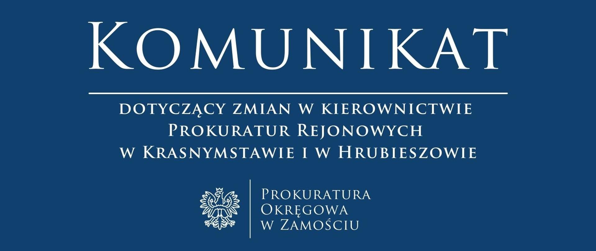 Komunikat dotyczący zmian w kierownictwie Prokuratur Rejonowych w Krasnymstawie i Hrubieszowie