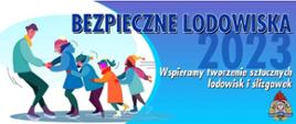 Plakat promujący akcję bezpieczne lodowiska. Obraz przedstawia ślizgającą się na lodzie rodzinę oraz hasło kampanii bezpieczne lodowiska.