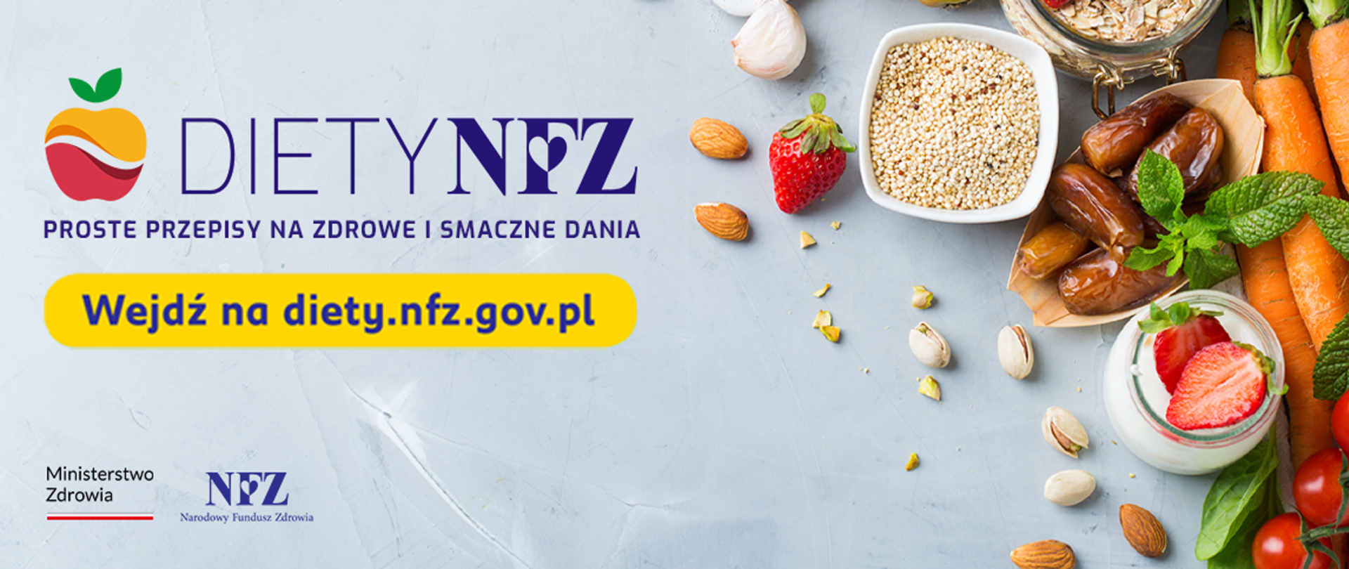Baner ze zdrową żywnością po prawej stronie, z napisem po lewej: DIETYNFZ, PROSTE PRZEPISY NA ZDROWE I SMACZNE DANIA, Wejdź na diety.nfz.gov.pl, po prawej i logo Ministerstwa Zdrowia i NFZ