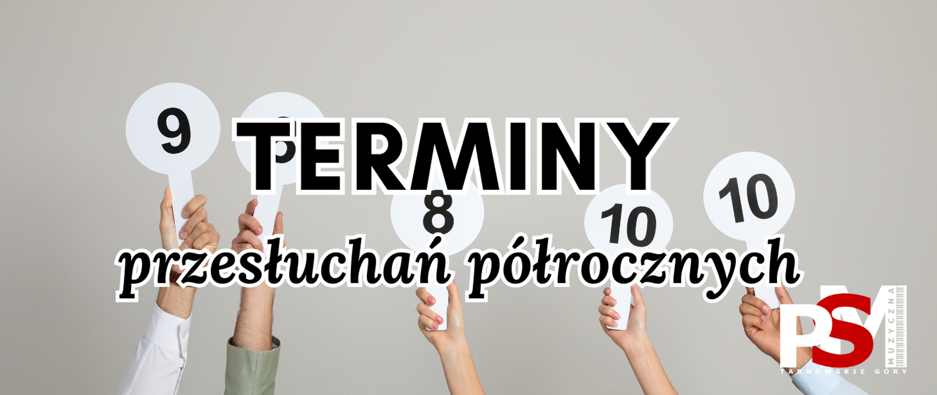 Na wrzosowym tle napis "Terminy przesłuchań półrocznych". Pod napisem pięć rąk trzymających tabliczki z przyznaną punktacją.