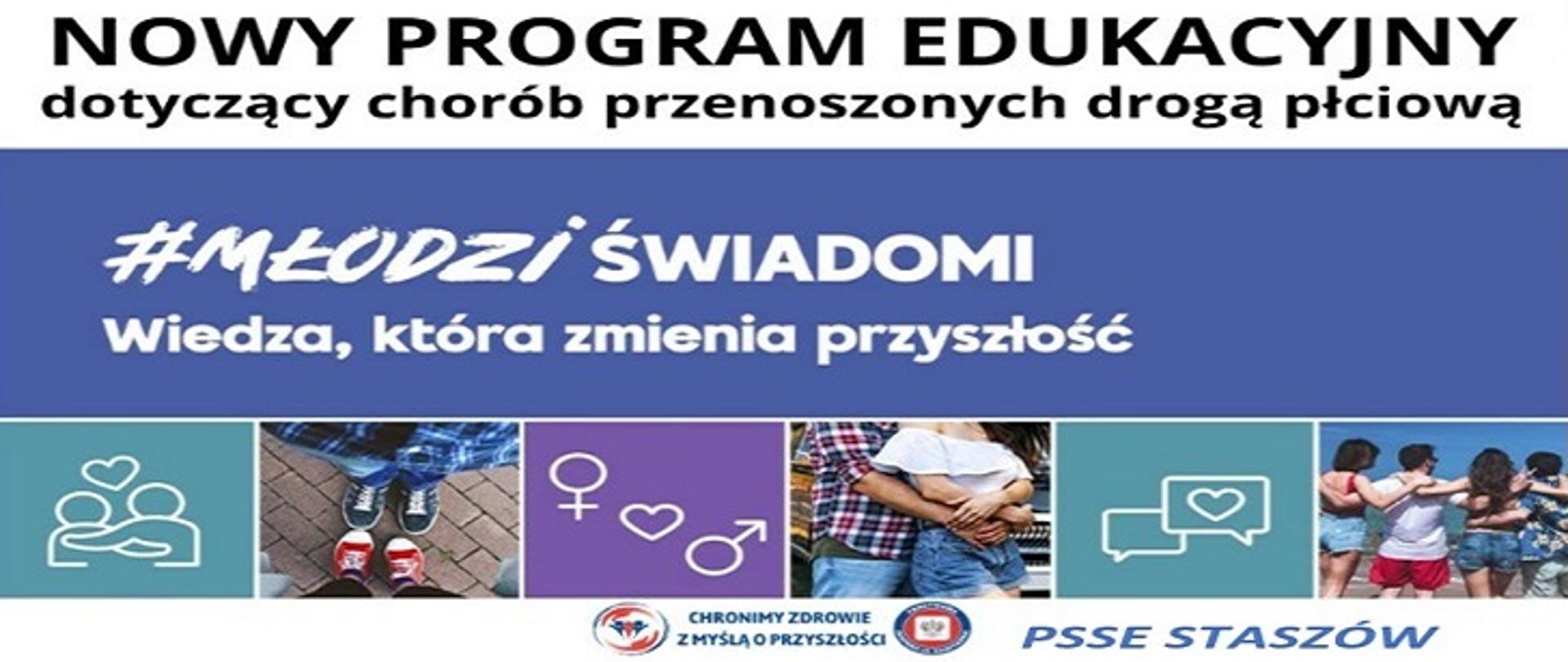 Baner informacyjny nowego programu edukacyjnego dotyczącego chorób przenoszonych drogą płciową. Na górze widnieje napis „Nowy program edukacyjny”, poniżej hasło „#Młodzi Świadomi – Wiedza, która zmienia przyszłość”. Grafika zawiera rząd ikon i zdjęć symbolizujących relacje, młodzież, symbole płci, bliskość oraz komunikację. Na dole umieszczone są logotypy instytucji realizujących program, w tym PSSE Staszów.