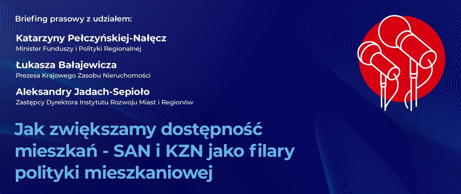 Briefing prasowy minister K. Pełczyńskiej-Nałęcz: Jak zwiększamy dostępność mieszkań - SAN i KZN jako filary polityki mieszkaniowej