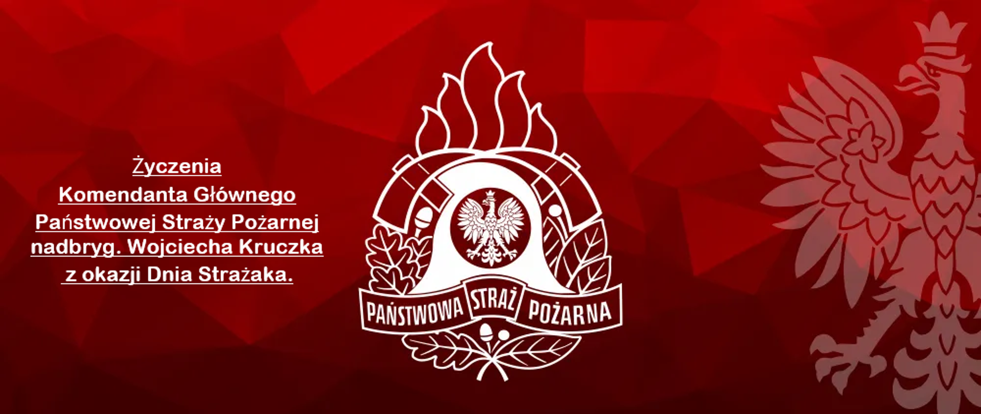 Życzenia Komendanta Głównego Państwowej Straży Pożarnej z okazji Dnia Strażaka