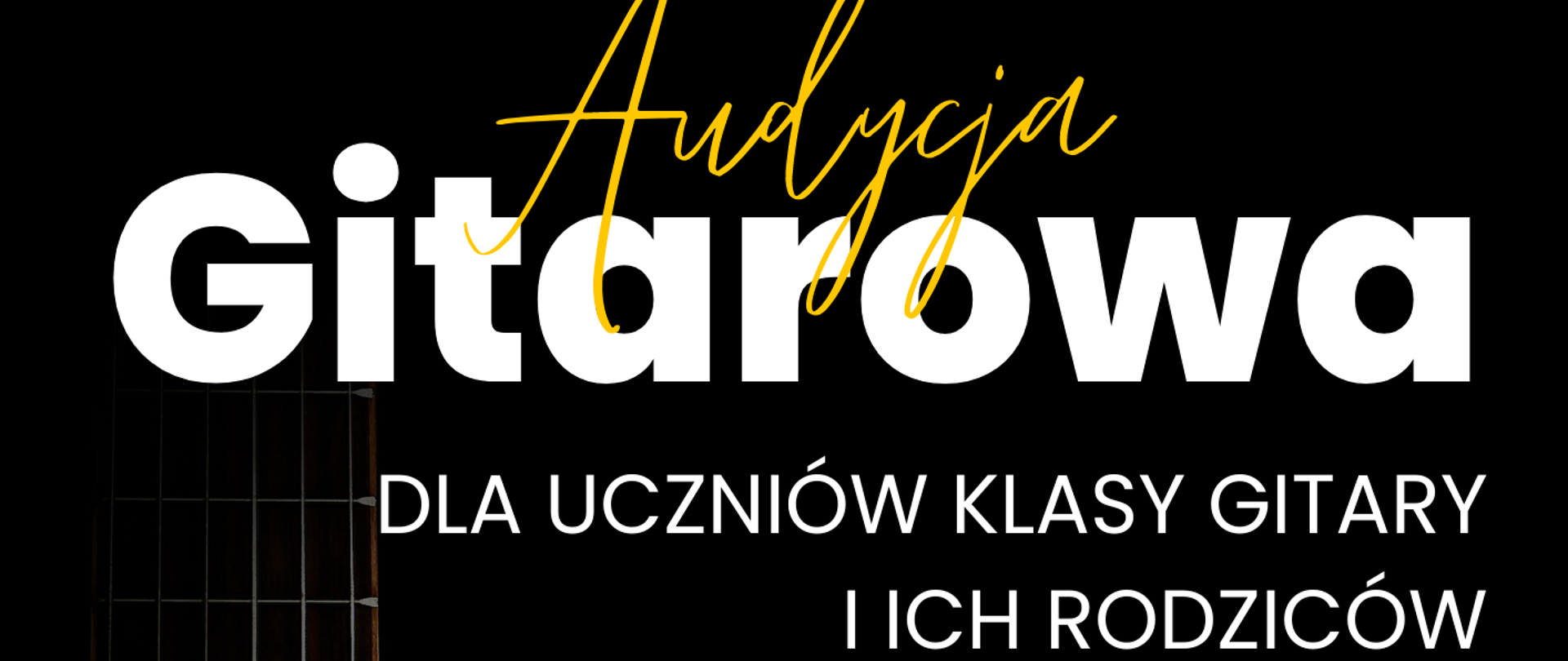 Audycja Gitarowa Krzysztofa Nieboraka dla uczniów klasy gitary i ich rodziców. 15 września 2023 godzina 17:00