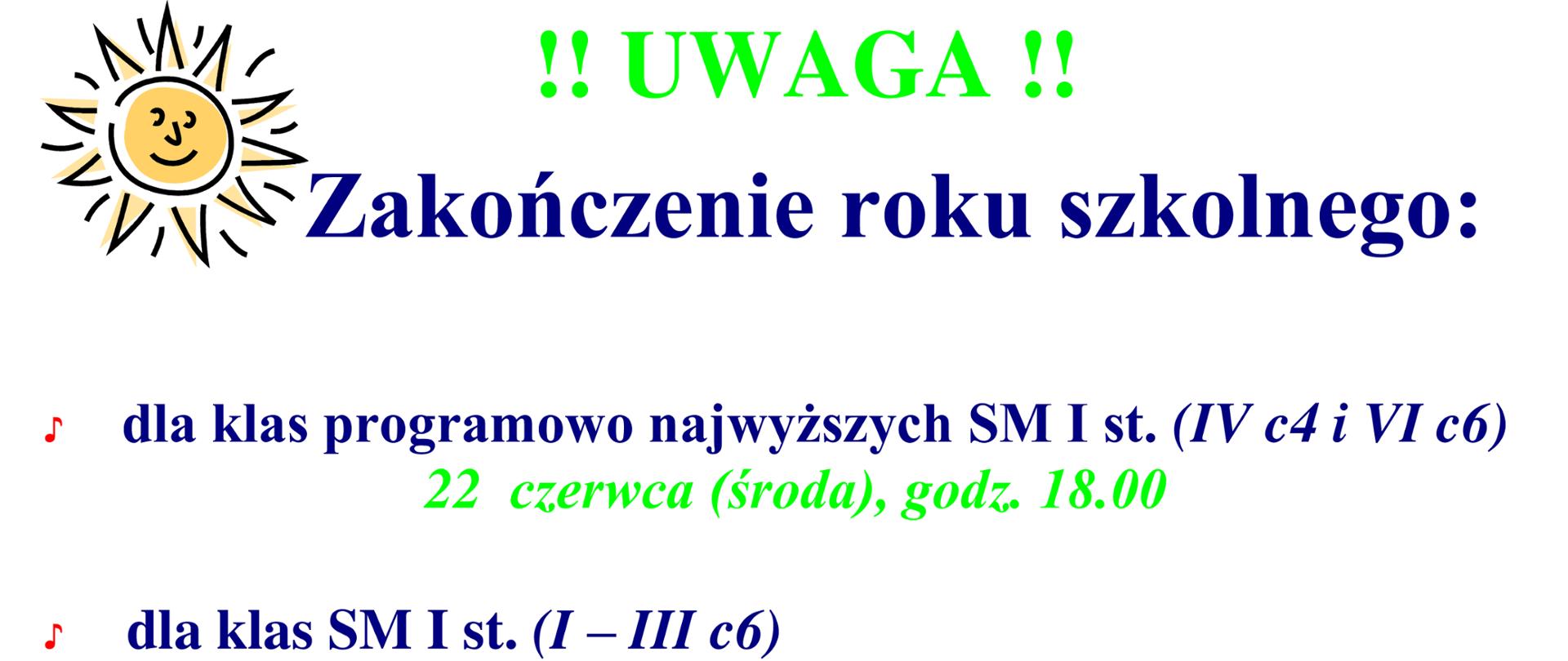 Zdjęcie przedstawia w lewym górnym rogu animowane pomarańczowe słońce z uśmiechniętą buzią z wyraźnymi granatowymi konturami, obok zielono- granatowy napis z informacjami o zakończeniu roku szkolnego na białym tle