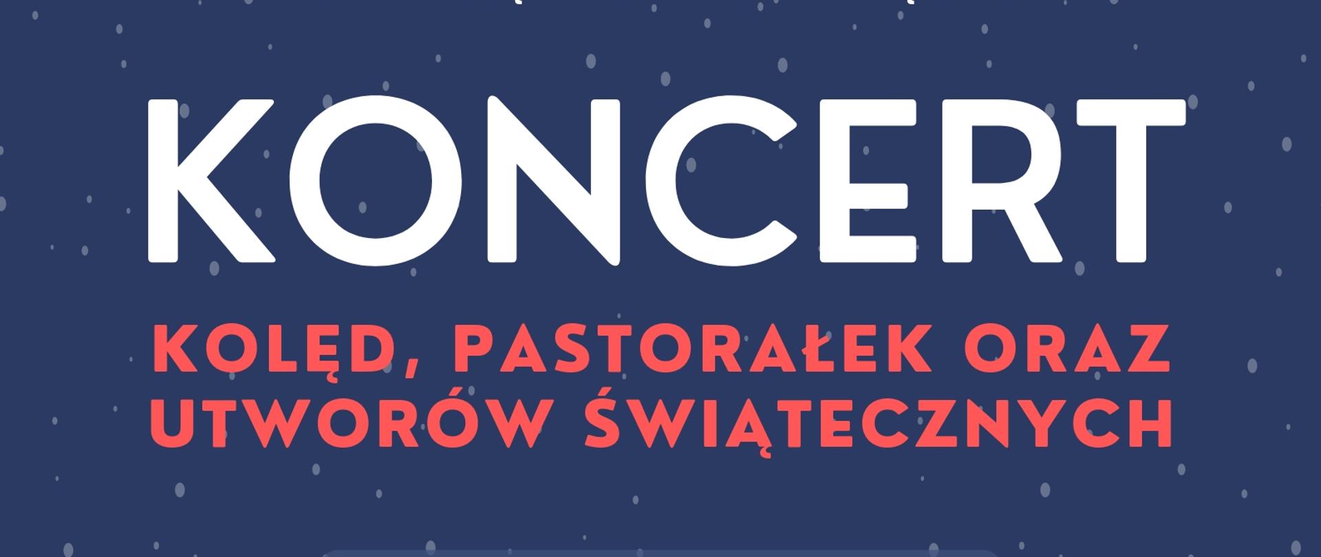 Plakat z tłem przedstawiającym górską panoramę w nocną, W górnej części duży napis Koncert kolęd i pastorałek oraz utworów świątecznych, wstęp wolny. Na dole data 18.01.2023, godzina 18 sala koncertowa szkoły muzycznej