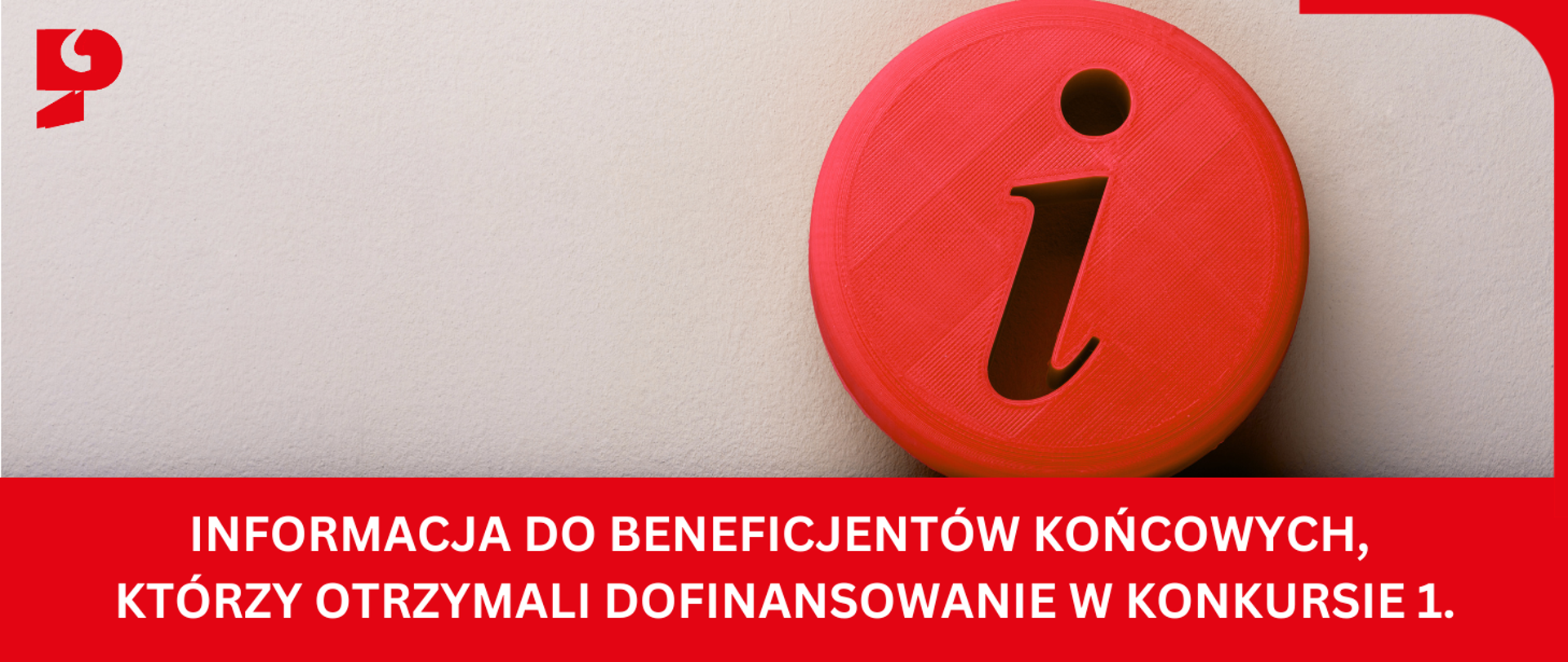 Informacja dla beneficjentów końcowych, którzy otrzymali dofinansowanie w konkursie 1.