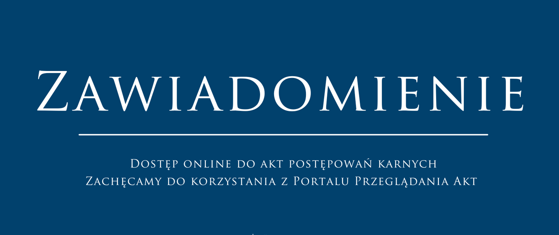 Zachęcamy do korzystania z Portalu Przeglądania Akt