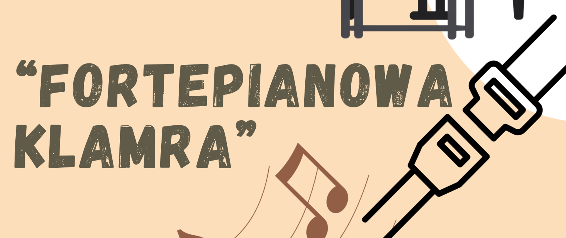 Zdjęcie przedstawia pionowy plakat informacyjny zapraszający na koncert muzyczny. Grafikę utrzymano w ciepłej, beżowej kolorystyce z elementami brązu, czerni i bieli. Ilustracje instrumentów: Na plakacie widoczne są dwie rysunkowe grafiki przedstawiające czarne fortepiany skrzydłowe wraz z ławami – jeden w prawym górnym rogu, drugi w prawym dolnym rogu. Motyw muzyczny: Przez środek plakatu przebiega pięciolinia, z której „wylatują” nuty oraz klucze basowe. W lewym dolnym rogu umieszczono duży klucz wiolinowy. Symbol klamry: Nad pięciolinią znajduje się czarny, uproszczony rysunek klamry (zapięcia pasów), nawiązujący do tytułu wydarzenia. Organizatorzy (u góry): Państwowa Szkoła Muzyczna I i II st. im. Fryderyka Chopina w Nowym Targu oraz Sekcja Instrumentów Klawiszowych zapraszają na koncert. Tytuł wydarzenia (w centrum): Duży, ciemnozielony/szary napis w cudzysłowie: „FORTEPIANOWA KLAMRA”. Informacje szczegółowe (na dole): * Miejsce: SALA KONCERTOWA Data i godzina: 12 CZERWCA 2026 R. GODZ. 16.00 Dopisek: „ZAPRASZAMY SERDECZNIE !!!”