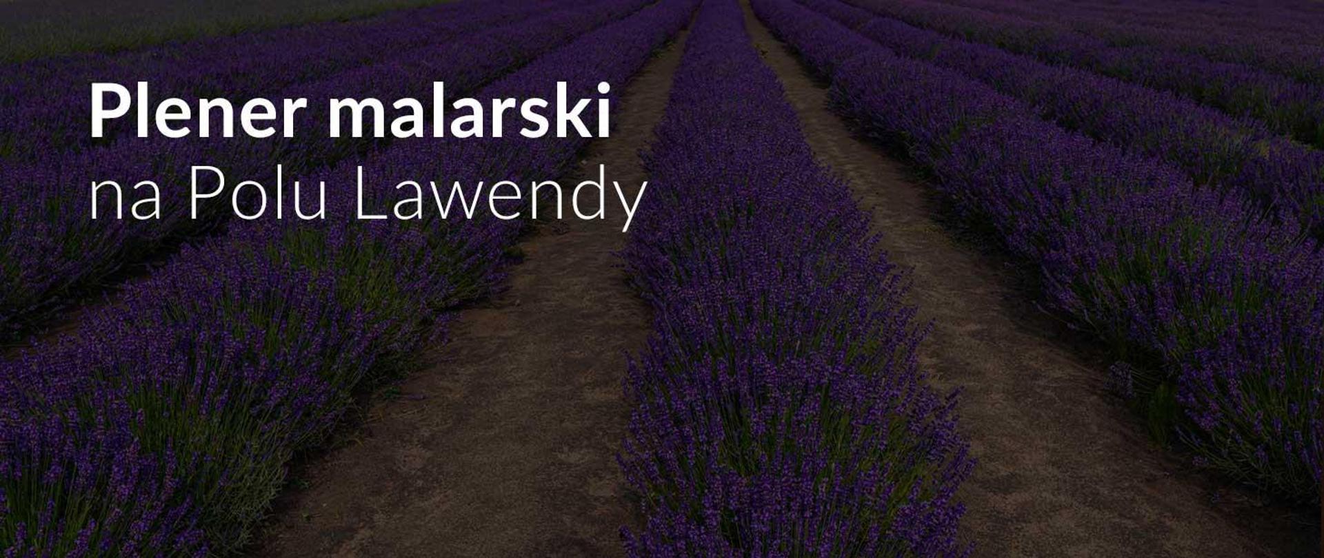 Napis na tle zdjęcia pola lawendy